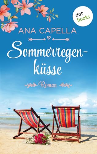 Sommerregenküsse: Roman