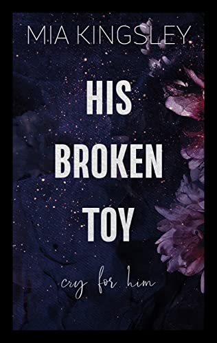 His Broken Toy – Cry For Him (Protective Men Trilogy 3)