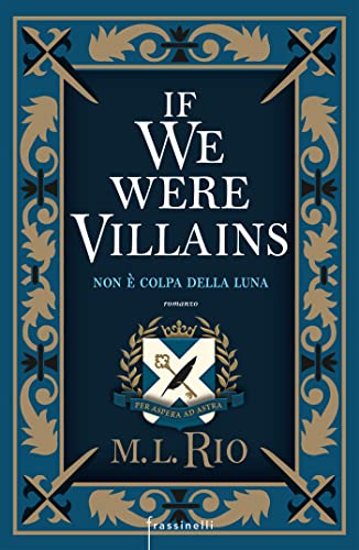 If we were villains: Non è colpa della luna