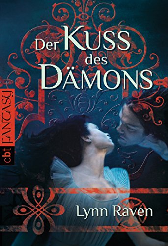Der Kuss des Dämons: Unwiderstehlich romantische Dark Fantasy (Die "Dämon"-Reihe 1)