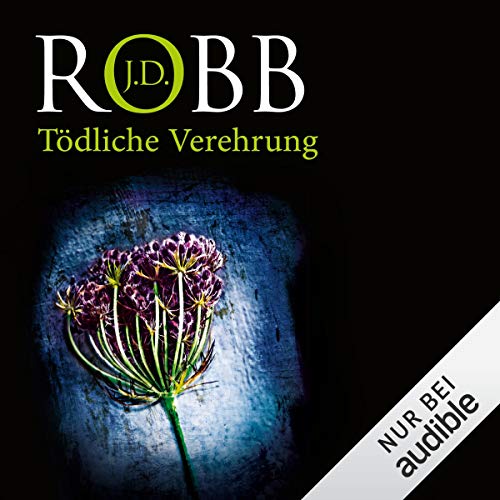 Tödliche Verehrung: Eve Dallas 28