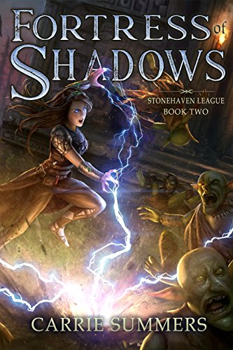 Fortress of Shadows: A LitRPG and GameLit Adventure (Stonehaven League Book 2)