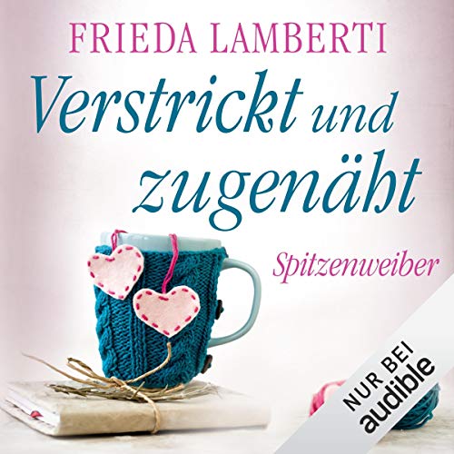 Verstrickt und zugenäht: Spitzenweiber 3