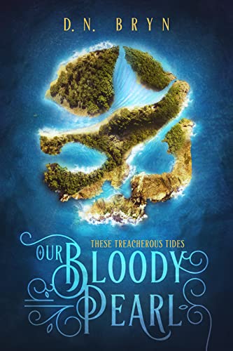 Our Bloody Pearl (These Treacherous Tides Book 1)