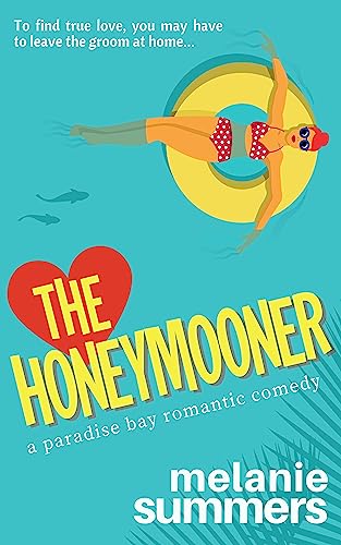 The Honeymooner (PARADISE BAY SERIES Book 1)