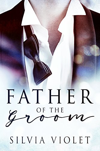 Father of the Groom (Love and Care Book 1)