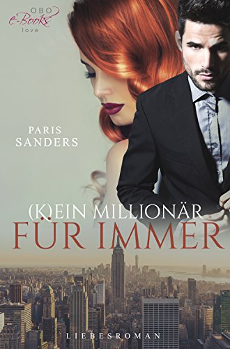 (K)ein Millionär für immer (Milliardäre zum Verlieben 3)