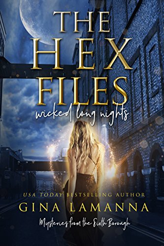 The Hex Files: Wicked Long Nights (Mysteries from the Sixth Borough Book 2)