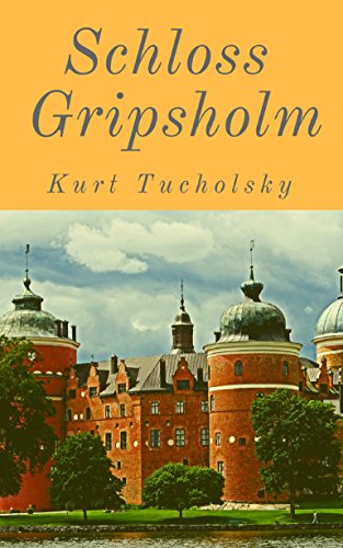 Schloß Gripsholm: Roman einer Sommerreise