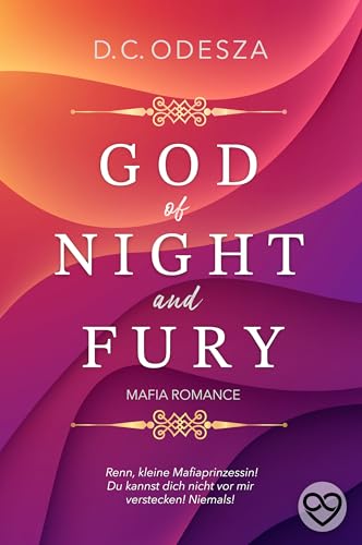 GOD of NIGHT and FURY: sehr spicy Mafia Romane mit einer starken Protagonistin
