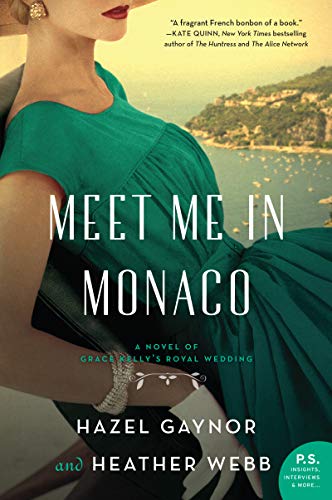 Meet Me in Monaco: A Novel of Grace Kelly's Royal Wedding (English Edition)