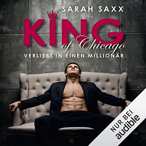KING of Chicago. Verliebt in einen Millionär: KINGs of Hearts 1
