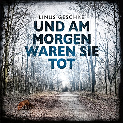 Und am Morgen waren sie tot: Jan-Römer-Krimi 2