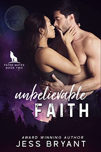 Unbelievable Faith (Fated Mates Series Book 2)