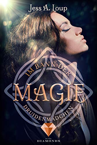 Im Bann der Magie. Druidenmädchen (Band 2)