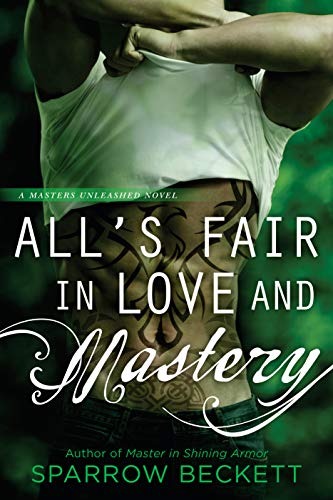 All's Fair in Love and Mastery (Masters Unleashed Book 5)