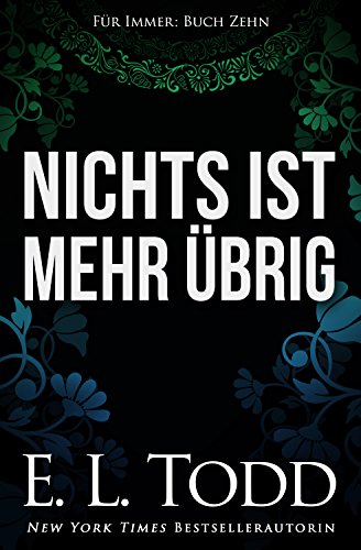 Nichts ist mehr übrig (Für Immer #10)