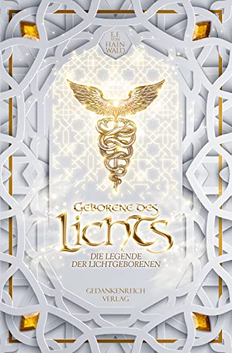 Geborene des Lichts: Der Auftakt der Fantasy-Trilogie | Nominiert für den Deutschen Phantastik Preis (Die Legende der Lichtgeborenen)