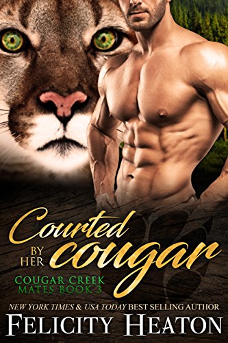 Courted by her Cougar: A Fated Mates Shifter Romance (Cougar Creek Mates Shifter Romance Series Book 3)