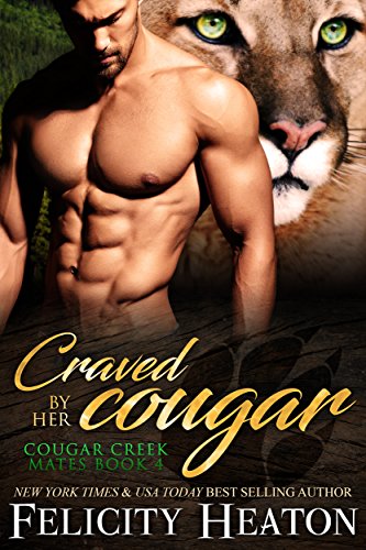 Craved by her Cougar: A Fated Mates Shifter Romance (Cougar Creek Mates Shifter Romance Series Book 4)