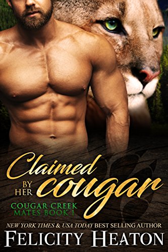 Claimed by her Cougar: A Fated Mates Shifter Romance (Cougar Creek Mates Shifter Romance Series Book 1)