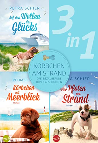 Körbchen am Strand - drei bezaubernde Hundegeschichten (3in1) (eBundle)