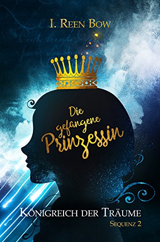 Königreich der Träume - Sequenz 2: Die gefangene Prinzessin