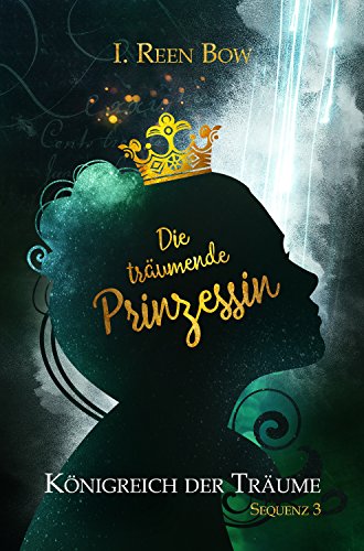 Königreich der Träume - Sequenz 3: Die träumende Prinzessin