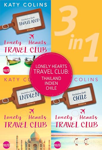 Lonely Hearts Travel Club: Thailand - Indien - Chile (3in1) (eBundle)