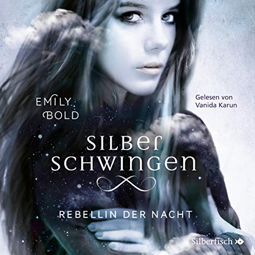 Rebellin der Nacht: Silberschwingen 2