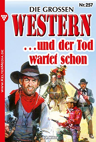 … und der Tod wartet schon: Die großen Western 257