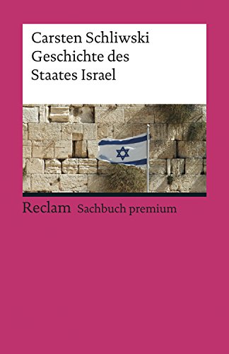 Geschichte des Staates Israel: Reclam Sachbuch premium