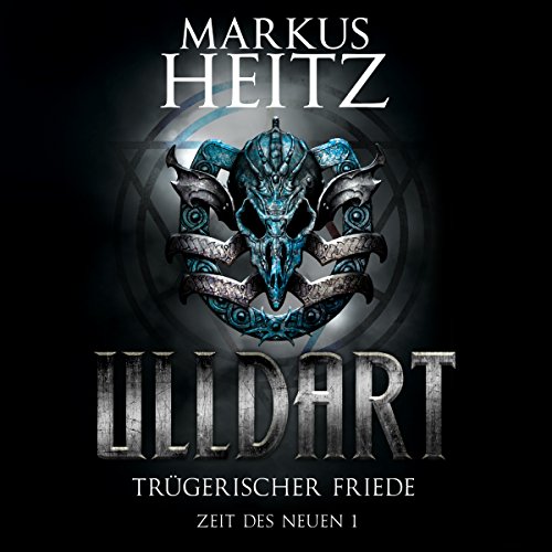 Trügerischer Friede: Ulldart. Zeit des Neuen 1