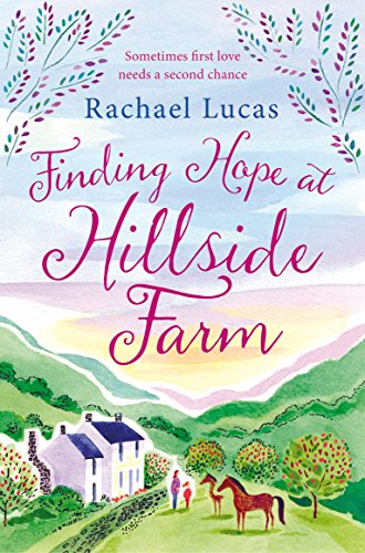 Finding Hope at Hillside Farm: The Heartwarming Feel-Good Story from the Author of The Telephone Box Library
