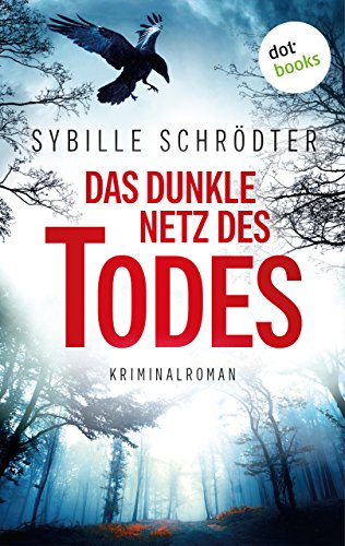 Das dunkle Netz des Todes: Kriminalroman