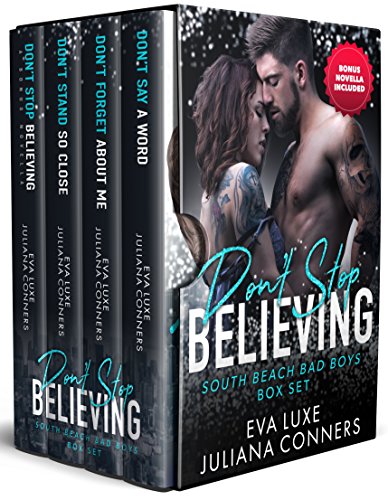 Don't Stop Believing: South Beach Bad Boys Romance Series Box Set Collection Books 1-4 (South Beach Bad Boys Box Sets Book 1)