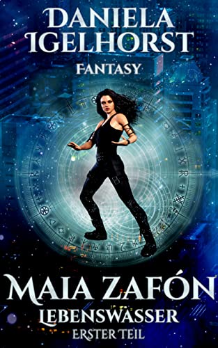 Maia Zafón: Lebenswasser