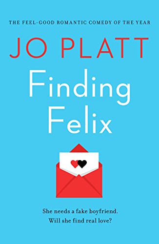 Finding Felix: The feel-good romantic comedy of the year! (English Edition)