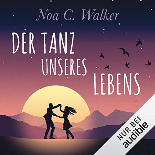 Der Tanz unseres Lebens