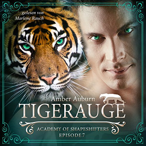 Tigerauge: Academy of Shapeshifters 7