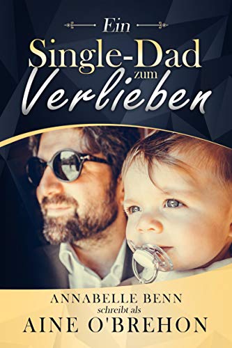 Ein Single-Dad zum Verlieben: Die Nanny und der Millionär