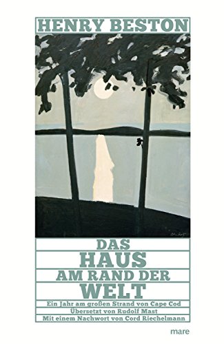 Das Haus am Rand der Welt: Ein Jahr am großen Strand von Cape Cod (mare-Klassiker)