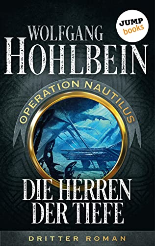 Die Herren der Tiefe: Operation Nautilus - Dritter Roman (Operation Nautilus-Reihe 3)