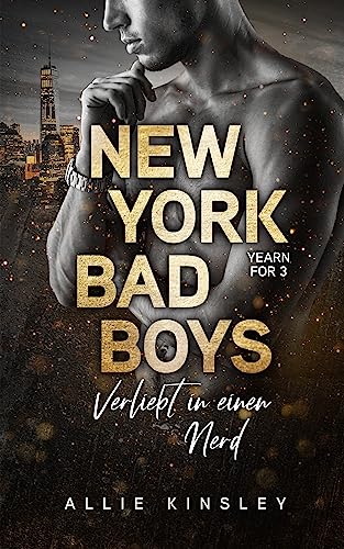 New York Bad Boys - Deacon: Verliebt in einen Nerd (Yearn for 3)