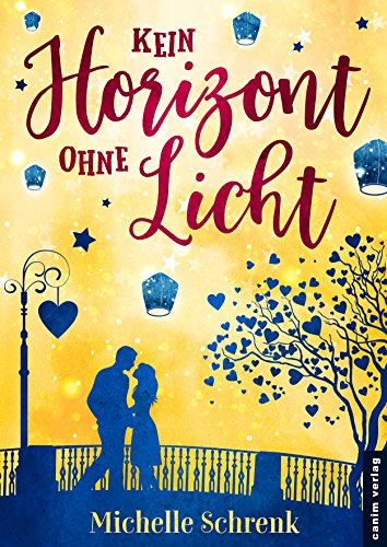 Kein Horizont ohne Licht:Liebesroman (Himmelslichter 2)