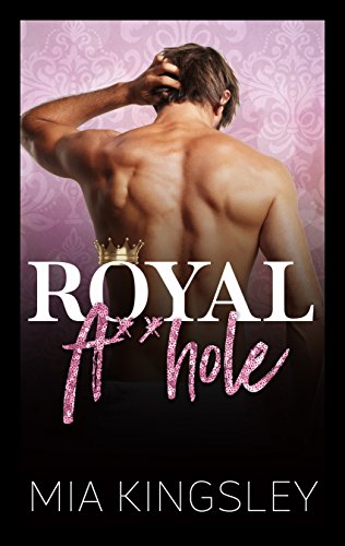 Royal A**hole (Royal Daddies 3)