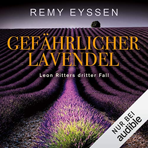Gefährlicher Lavendel: Ein Leon-Ritter-Krimi 3