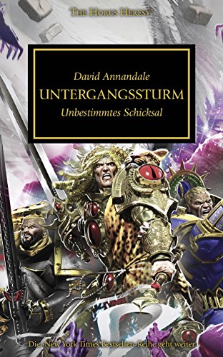 Untergangssturm: Unbestimmtes Schicksal (The Horus Heresy 46)