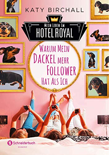 Mein Leben im Hotel Royal - Warum mein Dackel mehr Follower hat als ich