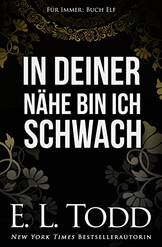 In deiner Nähe bin ich schwach (Für Immer #11)